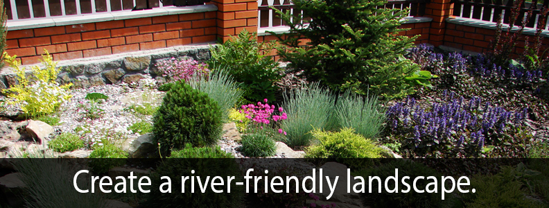 Create a River Friendly Landscape